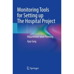 Monitoring Tools for Setting up The Hospital Project: Department-wise Planning