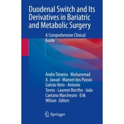 Duodenal Switch and Its Derivatives in Bariatric and Metabolic Surgery: A Comprehensive Clinical Guide
