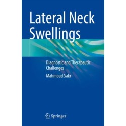 Lateral Neck Swellings: Diagnostic and Therapeutic Challenges