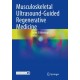 Musculoskeletal Ultrasound-Guided Regenerative Medicine