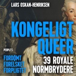 Kongeligt queer: Fordømt, forelsket, forpligtet