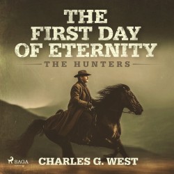 The First Day of Eternity: A guns-blazing, Yellowstone historical western