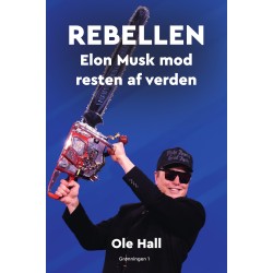 Rebellen: Elon Musk mod resten af verden