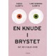 En knude i brystet: Det år vi blev syge