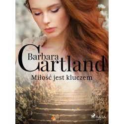 Miłość jest kluczem – Ponadczasowe historie miłosne Barbary Cartland