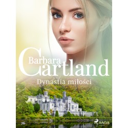 Dynastia miłości – Ponadczasowe historie miłosne Barbary Cartland