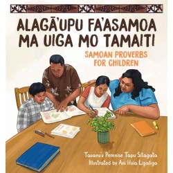 Alaga'upu Fa'asamoa ma Uiga mo Tamaiti: Samoan Proverbs for Children