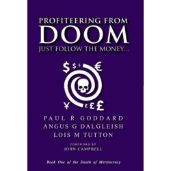 Profiteering from Doom: Just follow the money...