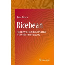 Ricebean: Exploiting the Nutritional Potential of an Underutilized Legume