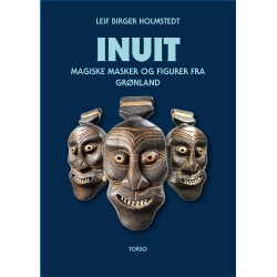 INUIT- MAGISKE MASKER OG FIGURER FRA GRØNLAND