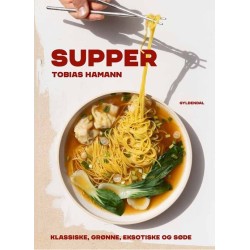 Supper: Klassiske, grønne, eksotiske og søde