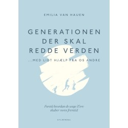 Generationen, der skal redde verden - med lidt hjælp fra os andre: Forstå hvordan de unge Z'ere skaber vores fremtid