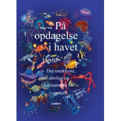 På opdagelse i havet: Det smukkeste, mest utrolige og fascinerende liv i verden