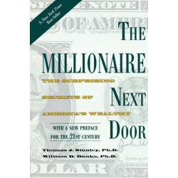 The Millionaire Next Door: The Surprising Secrets of America's Wealthy
