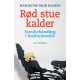 Rød stue kalder: Familiehåndbog i institutionsliv