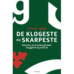 De klogeste og skarpeste: Historien om Carlsbergfondet, bryggeriet og vores øl