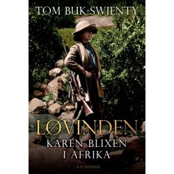 Løvinden: Karen Blixen i Afrika