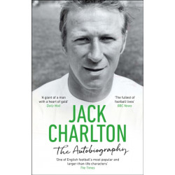 Jack Charlton: The Autobiography