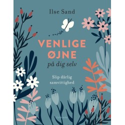 Venlige øjne på dig selv: Slip dårlig samvittighed