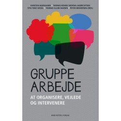 Gruppearbejde: At organisere, vejlede og intervenere