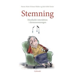Stemning: Musikalsk interaktion  i demensomsorgen