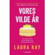 Vores vilde år