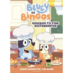 Bluey - Bluey og Bingos kogebog til fine restauranter: Lækre opskrifter, for alvor