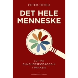 Det hele menneske: Lup på sundhedspædagogik i praksis