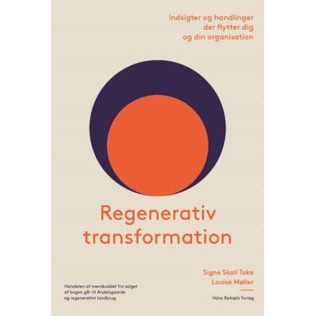 Regenerativ transformation: Indsigter og handlinger der flytter dig og din organisation