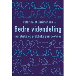 Bedre videndeling: teoretiske og praktiske perspektiver