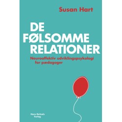 De følsomme relationer: Neuroaffektiv udviklingspsykologi for pædagoger