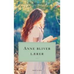 Anne bliver lærer. Anne fra Grønnebakken 2: Anne fra Grønnebakken 2