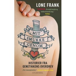 Mit smukke genom: Historier fra genetikkens overdrev