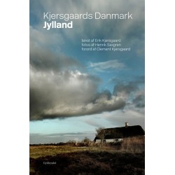 Kjersgaards Danmark - Jylland: Med forord af Clement Kjersgaard og gennemillustreret med fotos af Henrik Saxgren