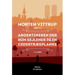 Argentineren der kom sejlende på en cedertræsplanke
