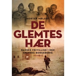 De glemtes hær: Danske frivillige i Den Spanske Borgerkrig