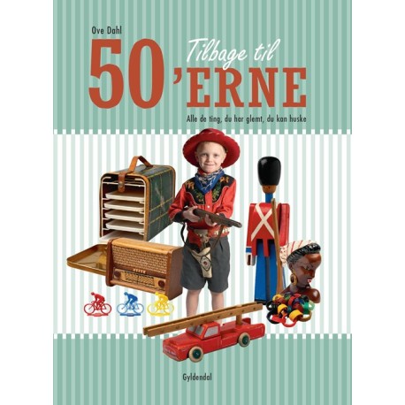 Tilbage til 50'erne: Alle de ting, du har glemt, du kan huske