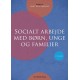 Socialt arbejde med børn, unge og familier