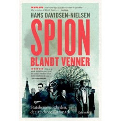 Spion blandt venner: Statshemmeligheden, der ændrede Danmark