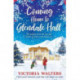 Coming Home to Glendale Hall: A feel good romantic novel that will make you smile