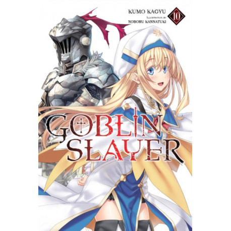 Goblin Slayer, Vol. 10 (light novel)