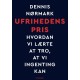 Ufrihedens pris: Hvordan vi lærte at tro, at vi ingenting kan
