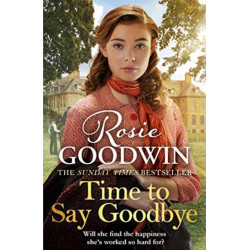 Time to Say Goodbye: The heartfelt and cosy saga from Sunday Times bestselling author of The Winter Promise