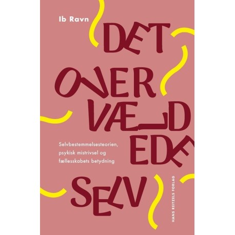 Det overvældede selv: Selvbestemmelsesteorien, psykisk mistrivsel og fællesskabets betydning