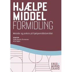 Hjælpemiddelformidling: metoder og praksis på hjælpemiddelområdet