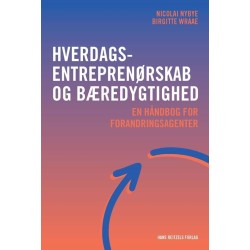 Hverdagsentreprenørskab og bæredygtighed: En håndbog for forandringsagenter