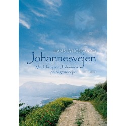 Johannesvejen: Med disciplen Johannes på pilgrimsrejse