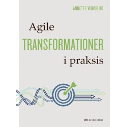 Agile transformationer i praksis