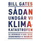 Sådan undgår vi klimakatastrofen: De løsninger vi har, og de gennembrud vi behøver
