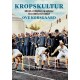 Kropskultur: Idræt, religion og askese fra oldtid til nutid